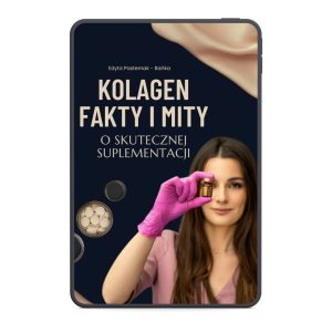 E-BOOK KOLAGEN - Fakty i Mity o Skutecznej Suplementacji